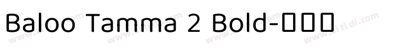Baloo Tamma 2 Bold字体转换